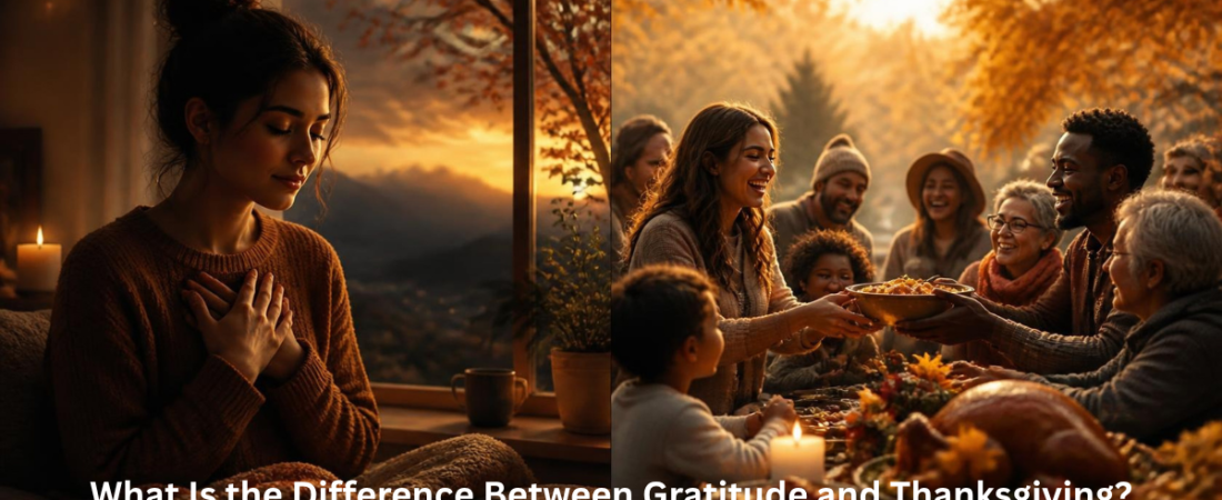 What Is the Difference Between Gratitude and Thanksgiving?